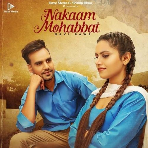 Nakaam Mohabbat Navi Bawa mp3 song free download, Nakaam Mohabbat Navi Bawa full album