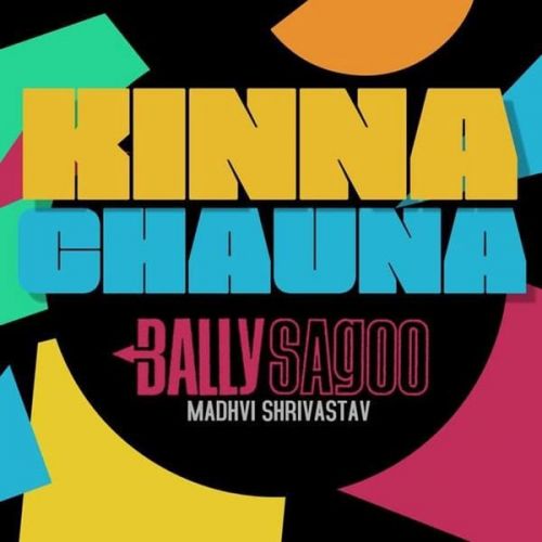 Kinna Chauna Madhvi Shrivastav mp3 song free download, Kinna Chauna Madhvi Shrivastav full album