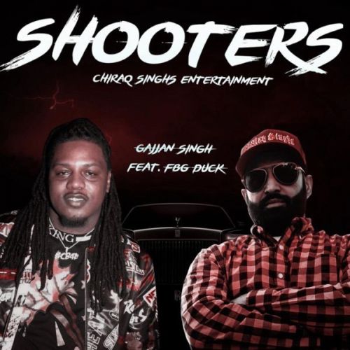 Shooters Gajjan Singh, FBG Duck mp3 song free download, Shooters Gajjan Singh, FBG Duck full album