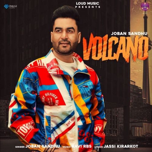 Volcano Joban Sandhu mp3 song free download, Volcano Joban Sandhu full album