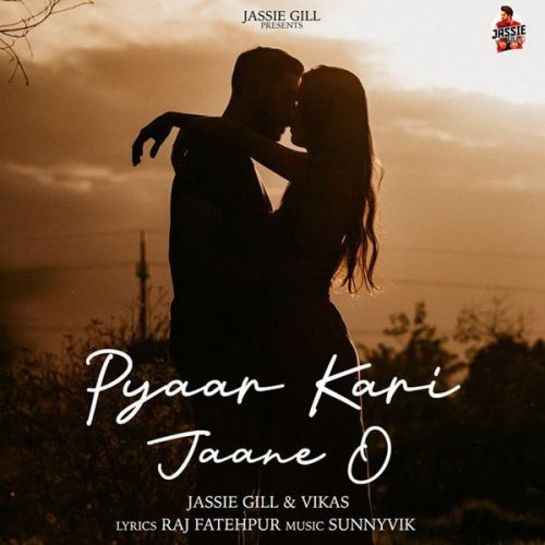 Pyaar Kari Jaane O Vikas, Jassi Gill mp3 song free download, Pyaar Kari Jaane O Vikas, Jassi Gill full album