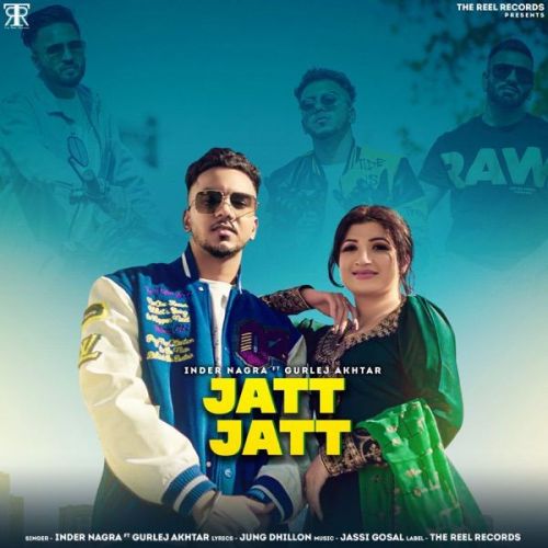 Jatt Jatt Gurlej Akhtar, Inder Nagra mp3 song free download, Jatt Jatt Gurlej Akhtar, Inder Nagra full album