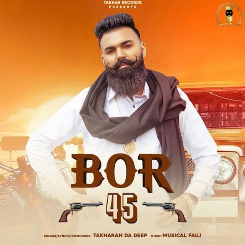 Bor 45 Takharan Da Deep mp3 song free download, Bor 45 Takharan Da Deep full album