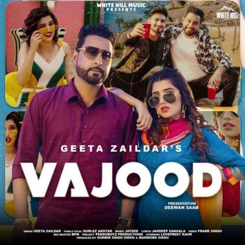 Vajood Geeta Zaildar, Gurlez Akhtar mp3 song free download, Vajood Geeta Zaildar, Gurlez Akhtar full album