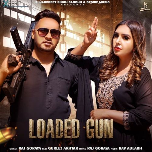 Loaded Gun Gurlez Akhtar, Raj Goraya mp3 song free download, Loaded Gun Gurlez Akhtar, Raj Goraya full album