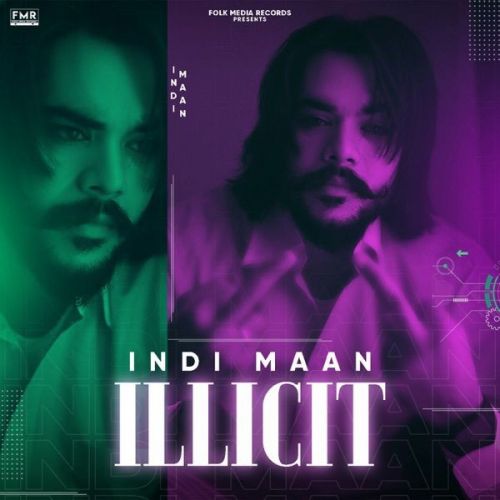 Illicit Indi Maan mp3 song free download, Illicit Indi Maan full album