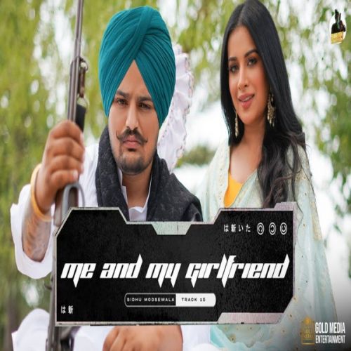 Me And My Girlfriend Sidhu Moose Wala mp3 song free download, Me And My Girlfriend Sidhu Moose Wala full album