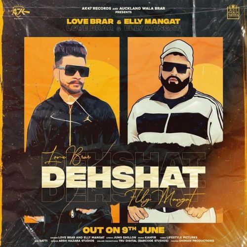 Dehshat Elly Mangat, Love Brar mp3 song free download, Dehshat Elly Mangat, Love Brar full album