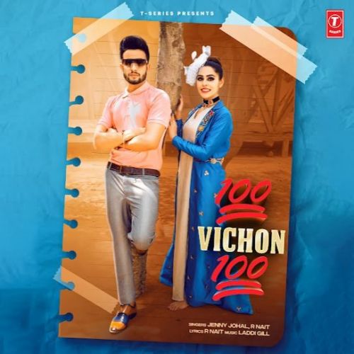 100 Vichon 100 R Nait, Jenny Johal mp3 song free download, 100 Vichon 100 R Nait, Jenny Johal full album