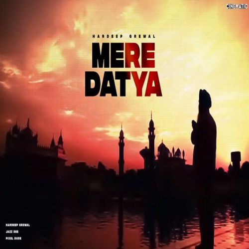 Mere Datya Hardeep Grewal mp3 song free download, Mere Datya Hardeep Grewal full album