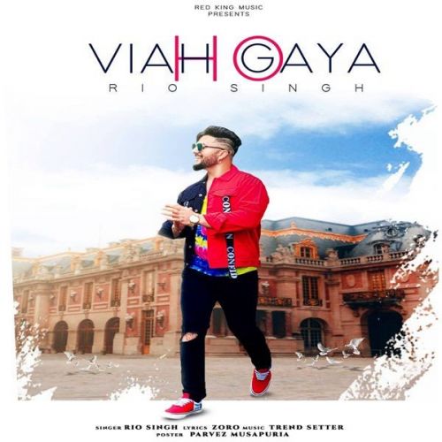 Viah Ho Geya Rio Singh mp3 song free download, Viah Ho Geya Rio Singh full album