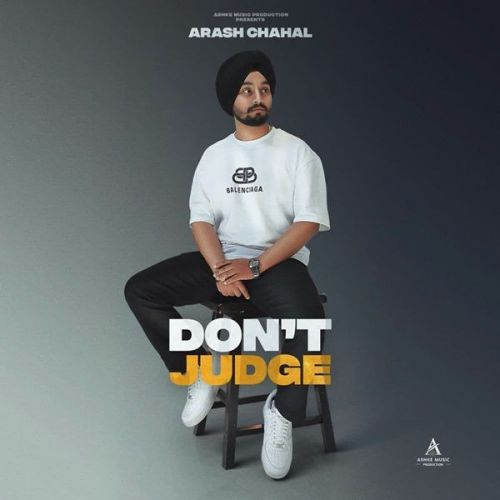 Dont Judge Arash Chahal mp3 song free download, Dont Judge Arash Chahal full album