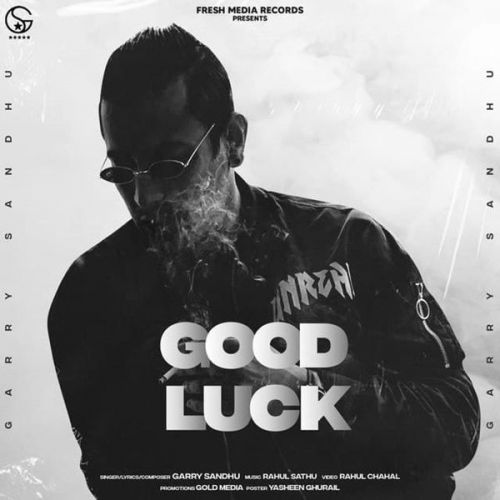 Good Luck Garry Sandhu mp3 song free download, Good Luck Garry Sandhu full album