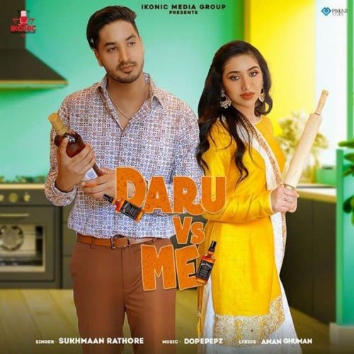 Daru Vs Me Sukhmaan Rathore mp3 song free download, Daru Vs Me Sukhmaan Rathore full album