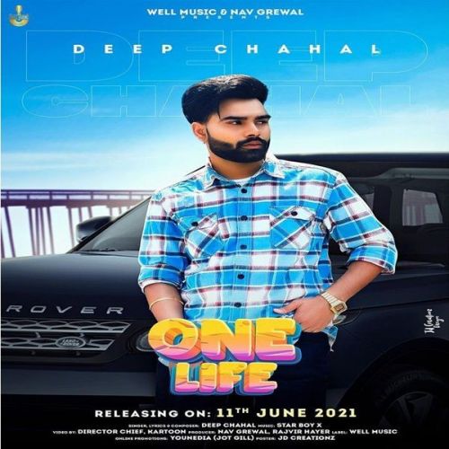 One Life Deep Chahal mp3 song free download, One Life Deep Chahal full album