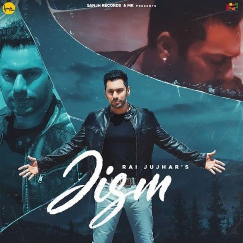 Jism Rai Jujhar mp3 song free download, Jism Rai Jujhar full album