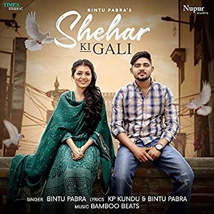 Shehar Ki Gali Bintu Pabra mp3 song free download, Shehar Ki Gali Bintu Pabra full album