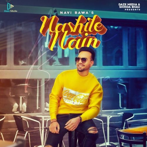 Nashile Nain Navi Bawa mp3 song free download, Nashile Nain Navi Bawa full album