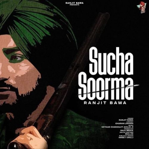 Sucha Soorma Ranjit Bawa mp3 song free download, Sucha Soorma Ranjit Bawa full album