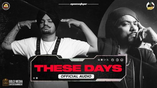 These Days Sidhu Moose Wala, Bohemia mp3 song free download, These Days Full Sidhu Moose Wala, Bohemia full album