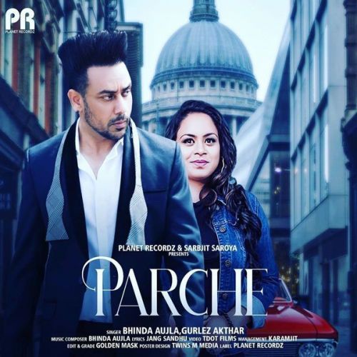 Parche Bhinda Aujla, Gurlez Akhtar mp3 song free download, Parche Bhinda Aujla, Gurlez Akhtar full album