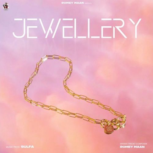 Jewellery Romey Maan mp3 song free download, Jewellery Romey Maan full album