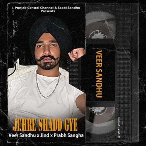 Jerhe Shadd Gye Veer Sandhu mp3 song free download, Jerhe Shadd Gye Veer Sandhu full album