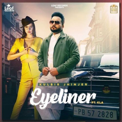 Eyeliner Kulbir Jhinjer, KLA mp3 song free download, Eyeliner Kulbir Jhinjer, KLA full album
