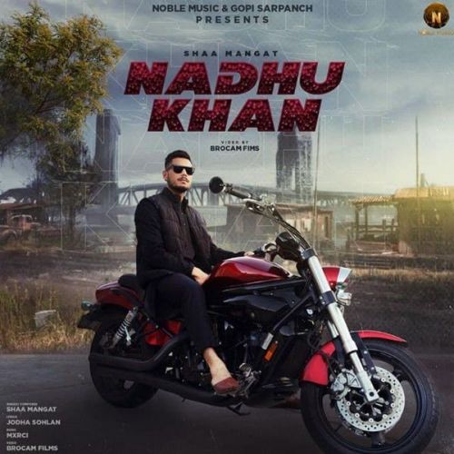 Nadhu Khan Shaa Mangat mp3 song free download, Nadhu Khan Shaa Mangat full album