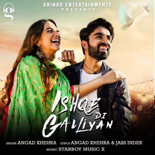 Ishqe Di Galliyan Angad Khehra mp3 song free download, Ishqe Di Galliyan Angad Khehra full album