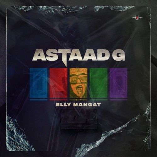 Download Astaad G Elly Mangat full mp3 album