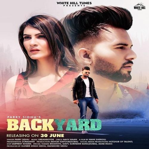 Backyard Parry Sidhu mp3 song free download, Backyard Parry Sidhu full album