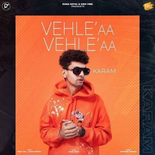 Vehle Aa Vehle Aa Karam mp3 song free download, Vehle Aa Vehle Aa Karam full album