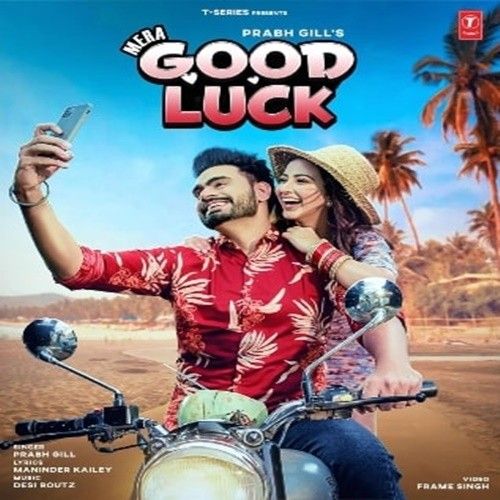 Mera Good Luck Prabh Gill mp3 song free download, Mera Good Luck Prabh Gill full album