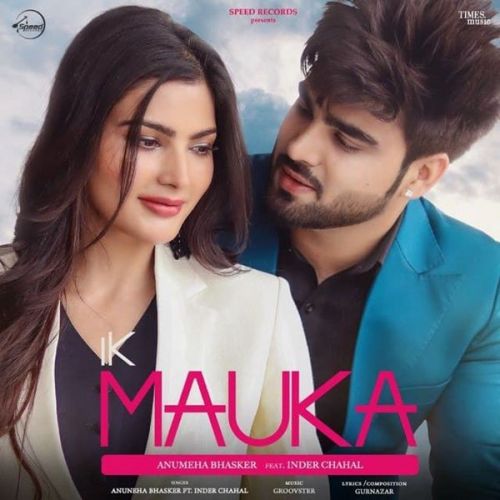 Ik Mauka Gurnazar, Inder Chahal mp3 song free download, Ik Mauka Gurnazar, Inder Chahal full album