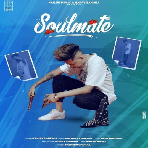 Soulmate David Sandhu mp3 song free download, Soulmate David Sandhu full album