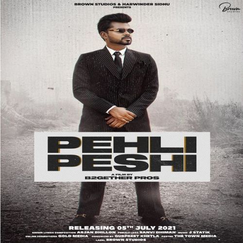Pehli Peshi Arjan Dhillon mp3 song free download, Pehli Peshi Arjan Dhillon full album