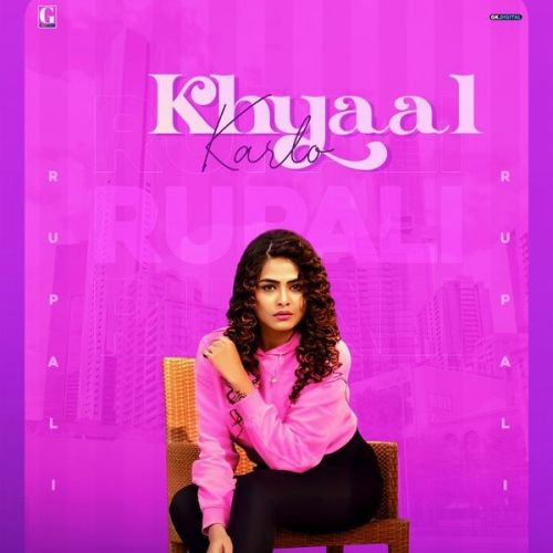 Khyaal Karlo Rupali mp3 song free download, Khyaal Karlo Rupali full album