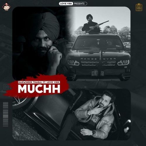 Muchh Harwinder Thabal, Lovie Virk mp3 song free download, Muchh Harwinder Thabal, Lovie Virk full album