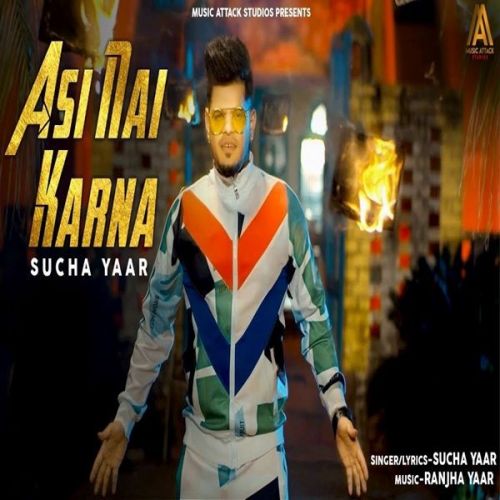 Asi Nai Karna Sucha Yaar mp3 song free download, Asi Nai Karna Sucha Yaar full album