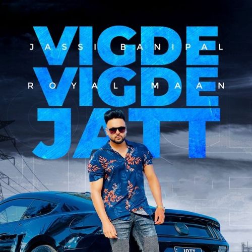 Vigde Vigde Jatt Jassi Banipal mp3 song free download, Vigde Vigde Jatt Jassi Banipal full album