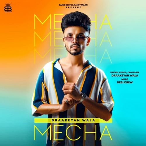 Mecha Draakeyan Wala mp3 song free download, Mecha Draakeyan Wala full album