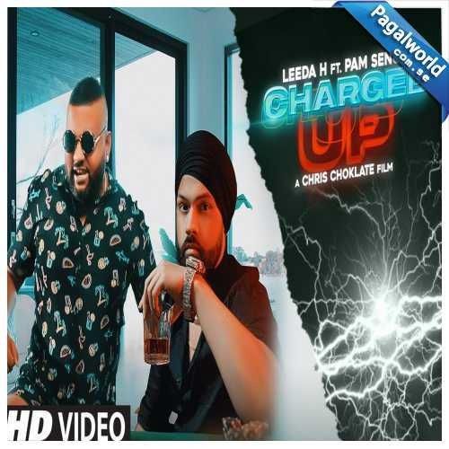 Charged Up PAM Sengh, Leeda H mp3 song free download, Charged Up PAM Sengh, Leeda H full album