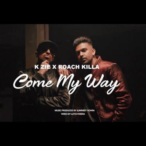 Come My Way Roach Killa, K Zie mp3 song free download, Come My Way Roach Killa, K Zie full album