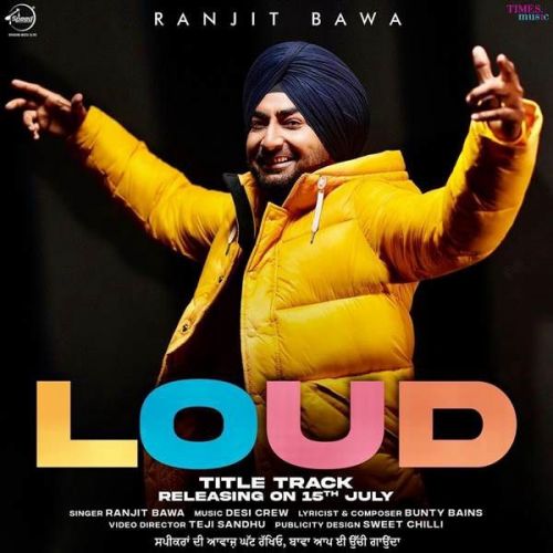 Loud Ranjit Bawa mp3 song free download, Loud Ranjit Bawa full album