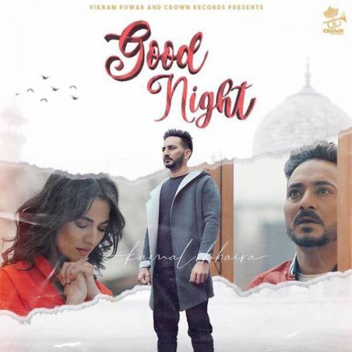 Good Night Kamal Khaira mp3 song free download, Good Night Kamal Khaira full album