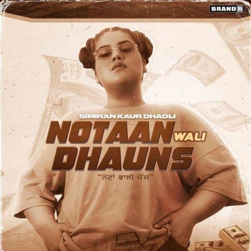 Notaan Wali Dhauns Simiran Kaur Dhadli mp3 song free download, Notaan Wali Dhauns Simiran Kaur Dhadli full album