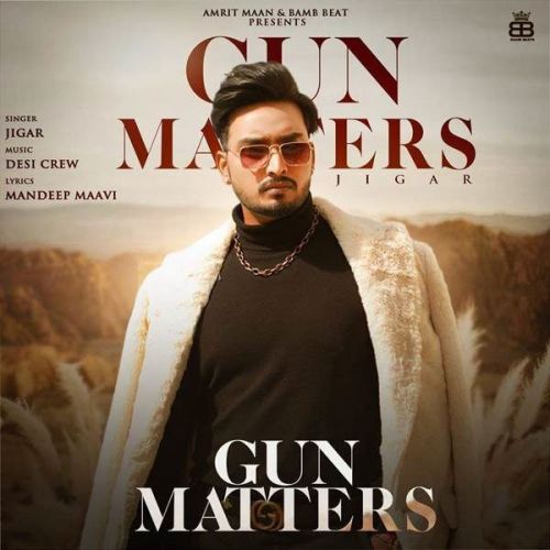 Gun Matters Gurlej Akhtar, Jigar mp3 song free download, Gun Matters Gurlej Akhtar, Jigar full album