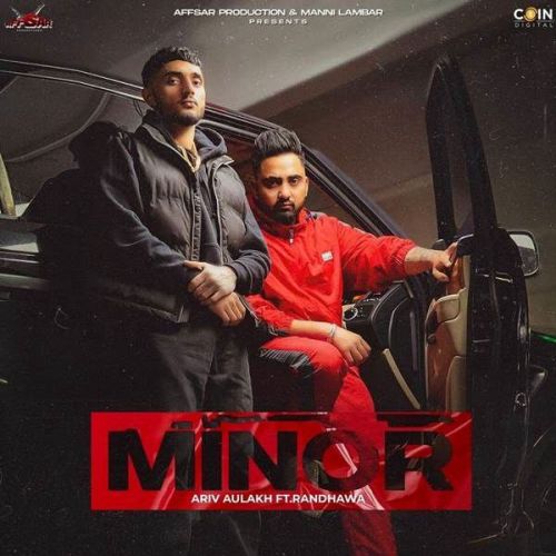 Minor Ariv Aulakh, Randhawa mp3 song free download, Minor Ariv Aulakh, Randhawa full album