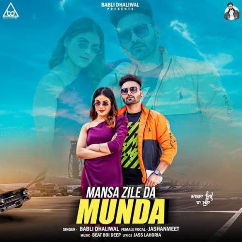 Mansa Zile Da Munda Jashanmeet, Babli Dhaliwal mp3 song free download, Mansa Zile Da Munda Jashanmeet, Babli Dhaliwal full album